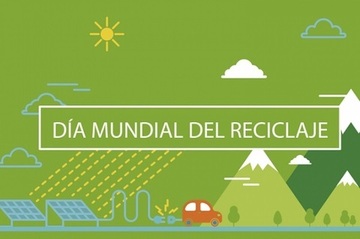 DÍA MUNDIAL DEL RECICLAJE