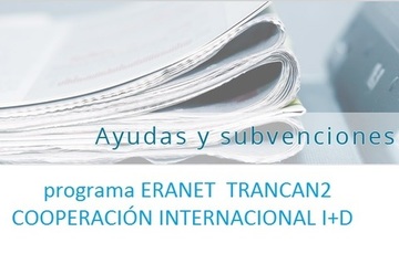 AYUDAS PROGRAMA ERA-NET TRASCAN-2 AYUDAS PROGRAMA ERA-NET TRASCAN-2